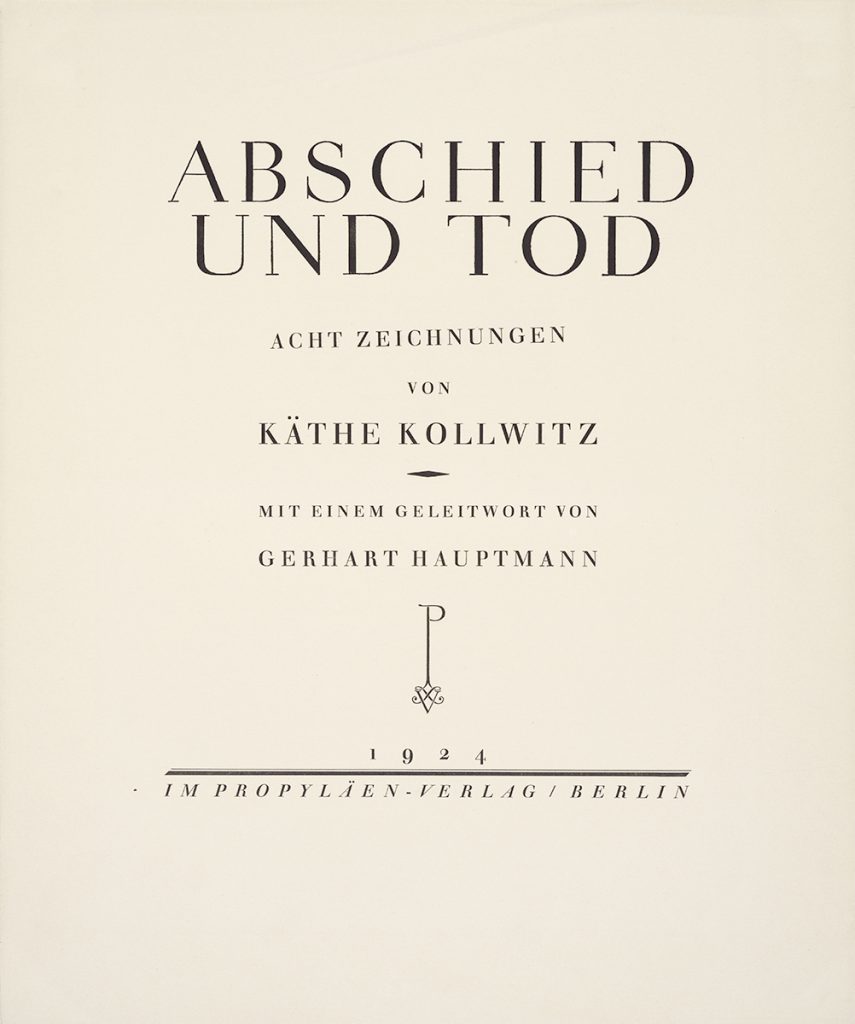 Cover der Mappe „Abschied und Tod“ von 1924. In großen Lettern steht: Abschied und Tod. Acht Zeichnungen von Käthe Kollwitz. Mit einem Geleitwort von Gerhart Hauptmann. 1924 im Propyläen-Verlag/Berlin.